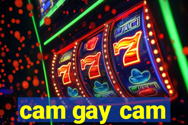 cam gay cam